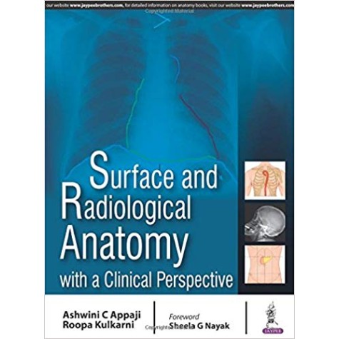 Surface And Radiological Anatomy With A Clinical Perspective Paperback – 2017by Appaji Ashwini C (Author)