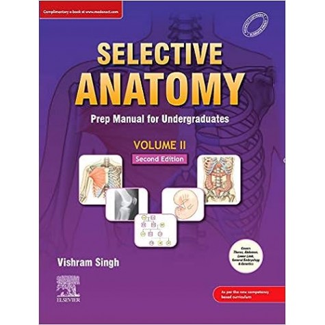 SELECTIVE ANATOMY PREP MANUAL FOR UNDERGRADUATES (VOLUME-1I) 2E- Paperback- 2020 by Vishram Singh (Author)