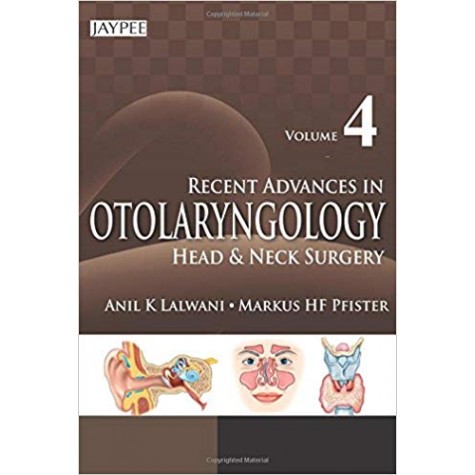 Recent Advances in Otolaryngology Head and Neck Surgery: Vol. 4 Paperback – 2015 by Lalwani Anil. K (Author)