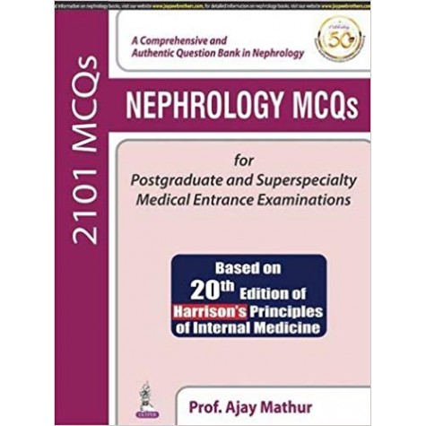 Nephrology Mcqs For Postgraduate And Superspecialty Medical Entrance Examinations Paperback – 2019 by Prof. Ajay Mathur (Author)