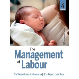 The Management of Labour Paperback – 2024 by Sabaratnam Arulkumaran  Gita Arjun , Uma Ram 