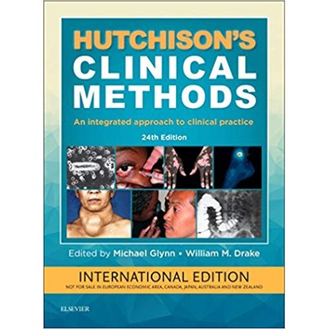 Hutchison's Clinical Methods: An Integrated Approach to Clinical Practice Paperback – 1 Jun 2017 by Dr. Michael Glynn (Editor), Professor William M. Drake (Editor)