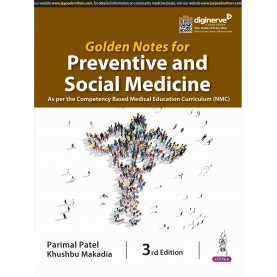 Golden Notes for Preventive and Social Medicine Paperback – 3E- 2024 by Parimal Patel , Khushbu Makadia 