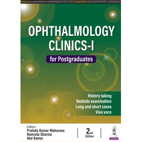 Ophthalmology Clinics-I for Postgraduates 2E Paperback – 2024 by Prafulla Kumar Maharana , Atul Kumar Namrata Sharma