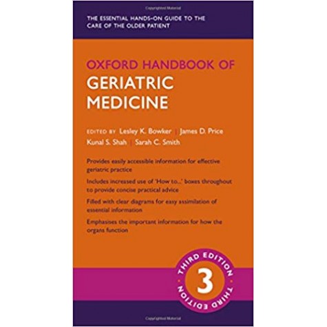 Oxford Handbook of Geriatric Medicine (Oxford Medical Handbooks) Flexibound – 15 May 2018 by Lesley K. Bowker (Author), James D. Price (Author), Kunal S. Shah (Author), & 1