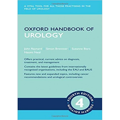 Oxford Handbook of Urology (Oxford Medical Handbooks) Flexibound – 24 Apr 2019 by John Reynard (Author), Simon F. Brewster (Author), Suzanne Biers (Author), & 1 More