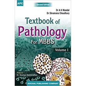 Textbook of Pathology for MBBS (Volumes I and II) Paperback – 2018by A K Mandal (Author), Sharmana Choudhary (Author)