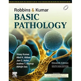 Robbins and Kumar Basic Pathology, 11e-South Asia Edition Paperback –2023 by Vinay Kumar (Author)