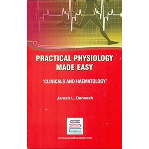 Practical Physiology Made Easy : Clinicals and Haematology Paperback – 2005by Darwesh J.L. (Author)