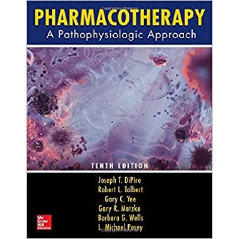 Pharmacotherapy: A Pathophysiologic Approach, Tenth Edition Hardcover-16 Jan 2017by Joseph Dipiro (Author), Robert Talbert (Author), & 4 More