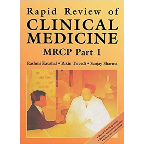 Rapid Review of Clinical Medicine for MRCP Part 1 (Medical Rapid Review Series) Paperback – 30 Mar 2004by Rashmi Kaushal  (Author), Rikin Trivedi (Author)
