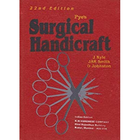 Surgical Handicraft Paperback – Import, 21 Oct 1991 by Walter Pye (Author), James Kyle (Editor), J.A.R. Smith (Editor), D. Johnston (Editor)