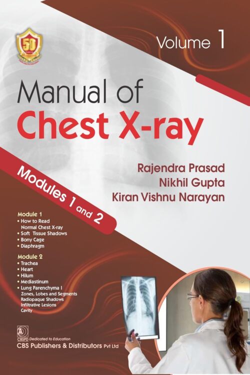 Manual Of Chest Xray Modules 1 And 2 Vol 1 