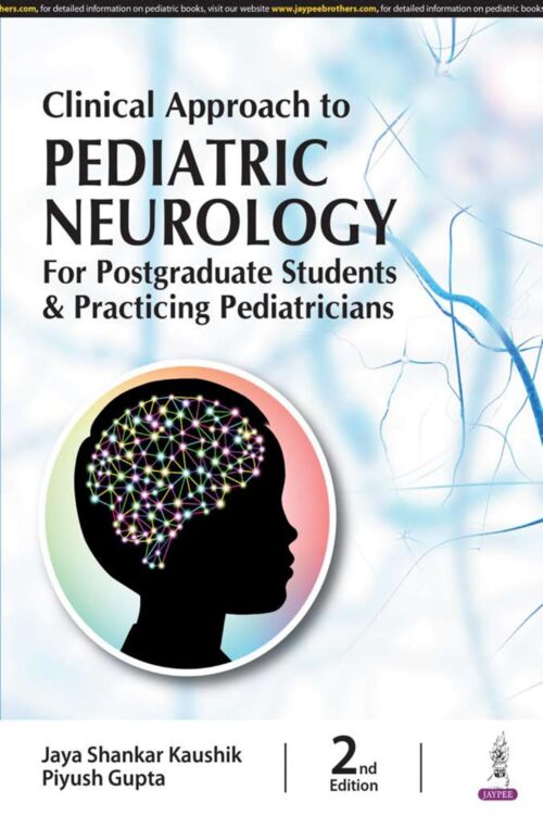 CLINICAL APPROACH TO PEDIATRIC NEUROLOGY FOR POSTGRADUATE STUDENTS AND PRACTICING PEDIATRICIANS