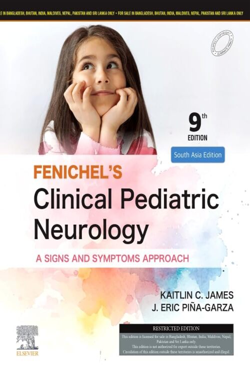 Fenichel's Clinical Pediatric Neurology, 9e,South Asia Edition
