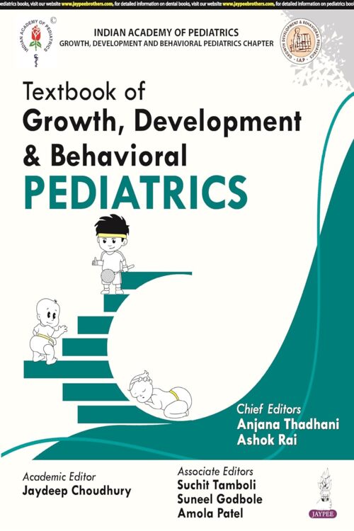 TEXTBOOK OF GROWTH, DEVELOPMENT & BEHAVIORAL PEDIATRICS (IAP) 