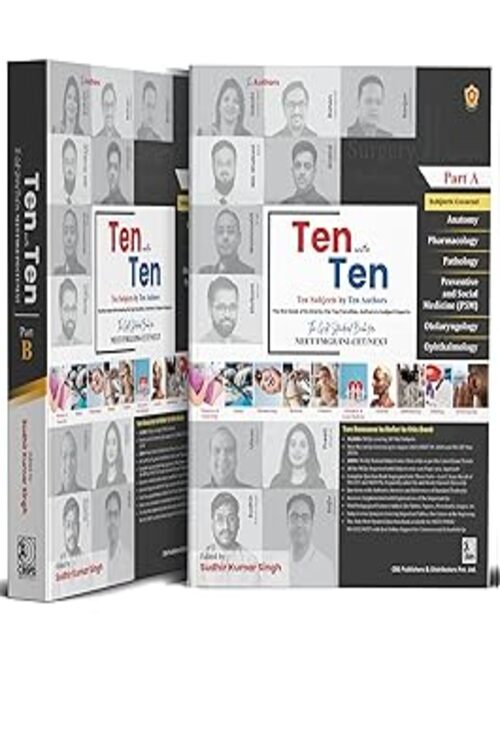  TEN INTO TEN THE GOLD STANDARD BOOK FOR NEET/FMGE/NIN-CET/NEXT 2 VOL SET (PB 2025) TEN SUBJECTS BY TEN AUTHORS by Dr Shrikant Verma, Dr Sakshi Arora Hans, et al.