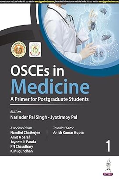OSCES IN MEDICINE A PRIMER FOR POSTGRADUATE STUDENTS VOLUME 1 by Narinder Pal Singh
