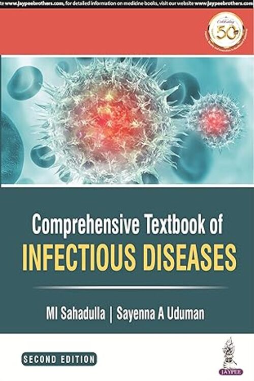 Comprehensive Textbook of Infectious Diseases 2E by MI Sahadulla , Sayenna A Uduman 
