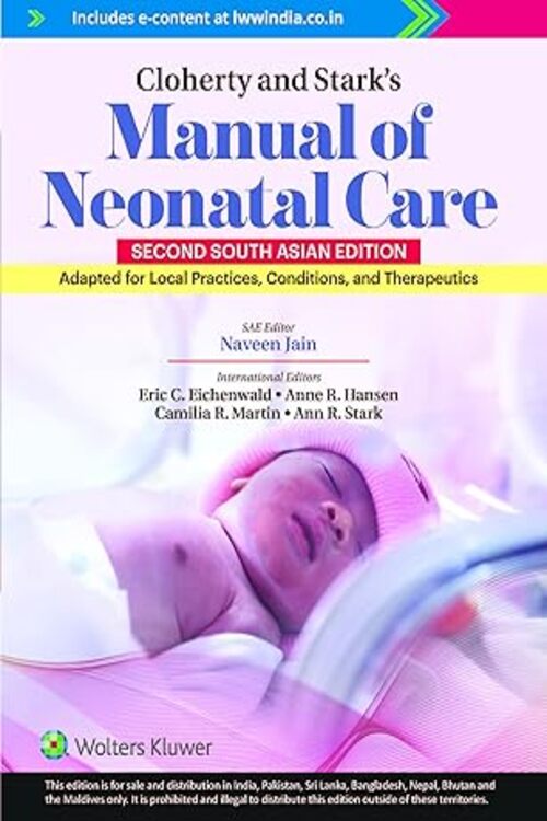 Cloherty and Stark’s Manual of Neonatal Care, 2nd South Asian ed Paperback –by Eric C. Eichenwald (Author), Anne R. Hansen , Camilia R. Martin