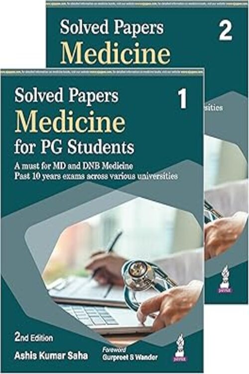 SOLVED PAPERS MEDICINE FOR PG STUDENTS 2VOLS by Ashis Kumar Saha