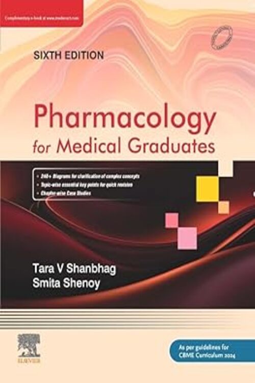 Pharmacology for Medical Graduates 6e by Tara V Shanbhag 
