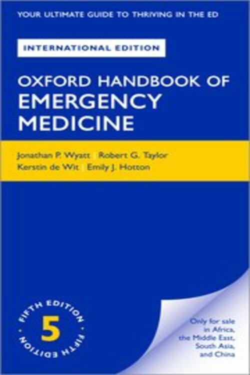 Oxford Handbook of Emergency Medicine 5th Edition by Jonathan P Wyatt 