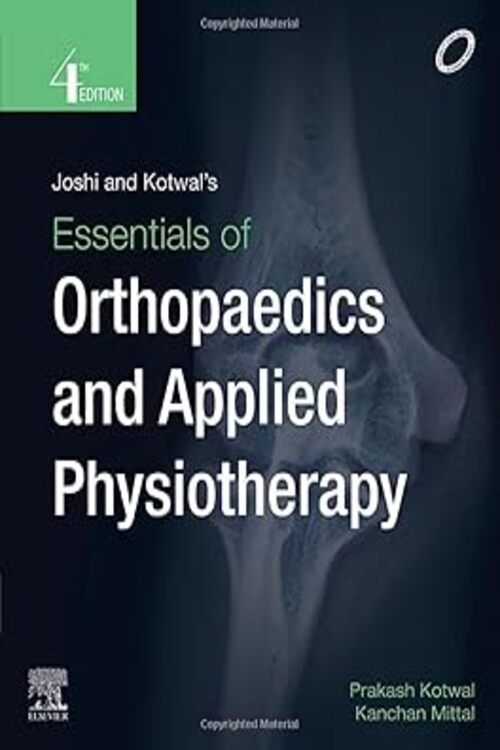 Essentials of Orthopedics and Applied Physiotherapy 4e by Joshi & Kotwal 