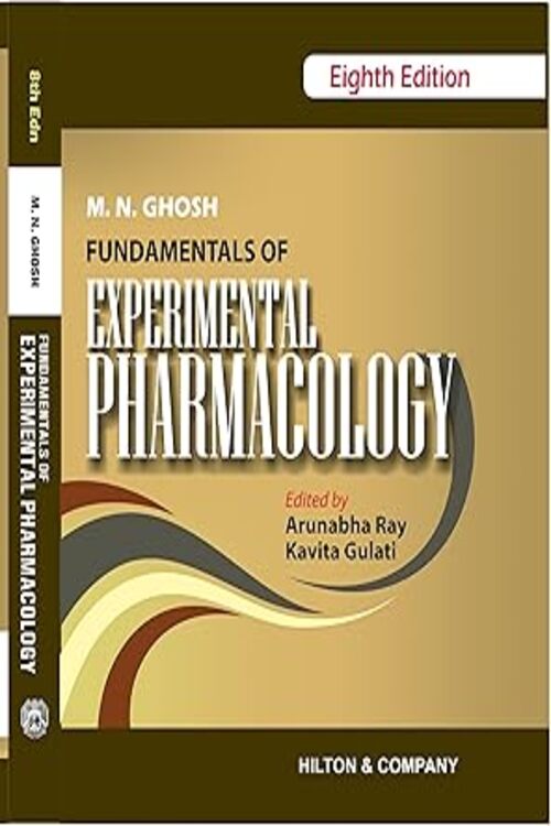 Dr M N Ghoshs Fundamentals of Experimental Pharmacology 8th Edition 2025 by Dr M N Ghosh 