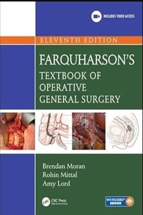FARQUHARSONS TEXTBOOK OF OPERATIVE GENERAL SURGERY WITH ACCESS CODE 11ED by Brendan Moran 