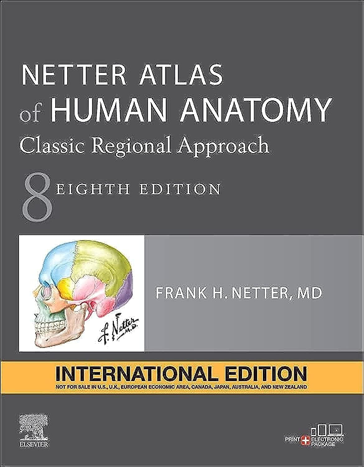 Netter Atlas of Human Anatomy: Classic Regional Approach, International Edition 08th Ed by Frank Netter