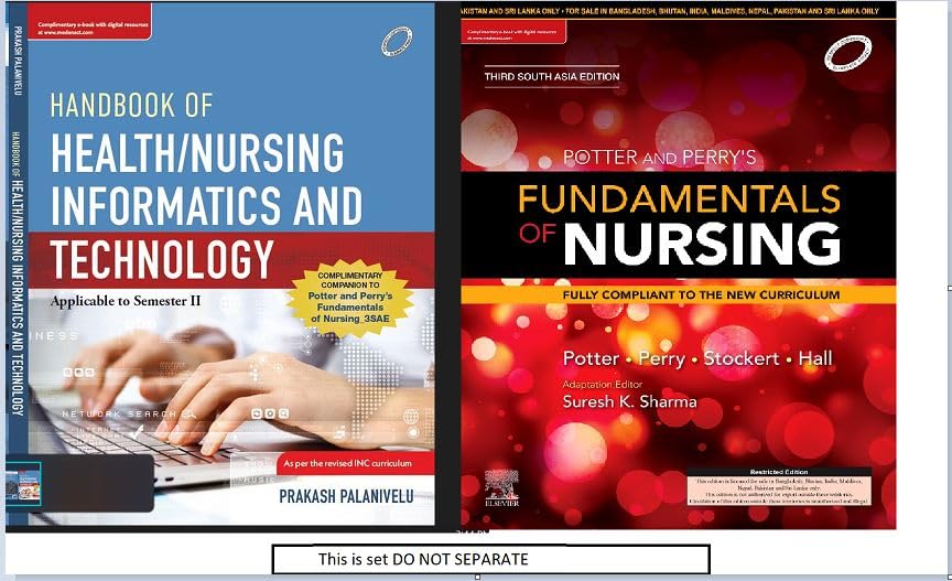 Potter and Perry’s Nursing Foundation (I and II), 3SAE with Complimentary Handbook of Health/ Nursing Informatics and Technology, 1e by Prakash Palanivelu 