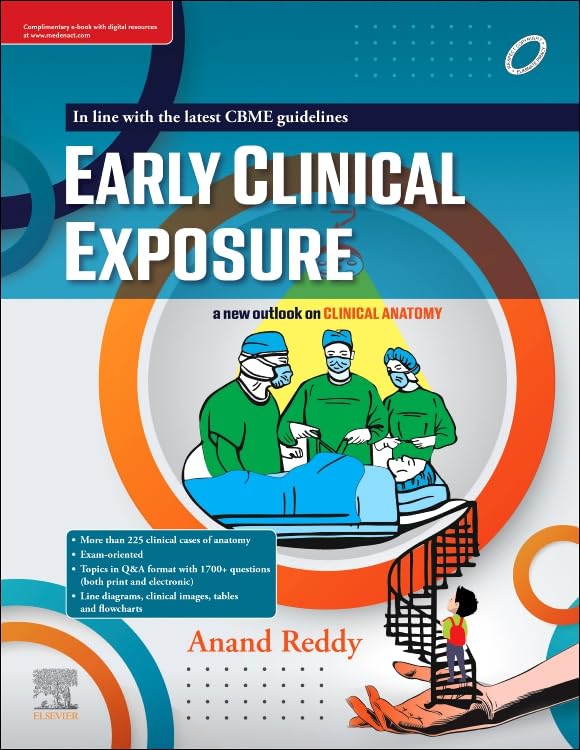 Early Clinical Exposure in Anatomy: A New Outlook on Clinical Anatomy by Anand Reddy