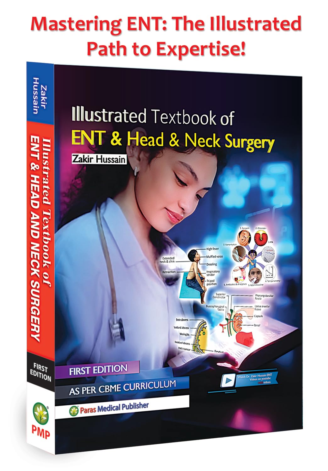 Illustrated Textbook of ENT and Head & Neck Surgery (1st Edition 2025) by Zakir Hussain