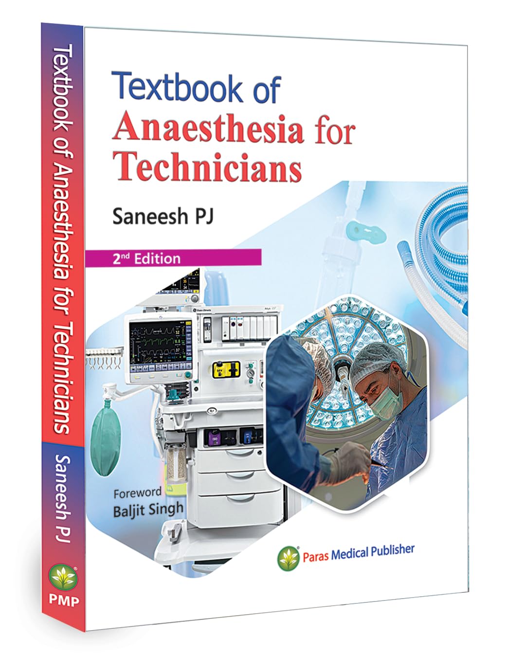 Textbook of Anaesthesia for Technicians (2nd Edition) by Saneesh P J 