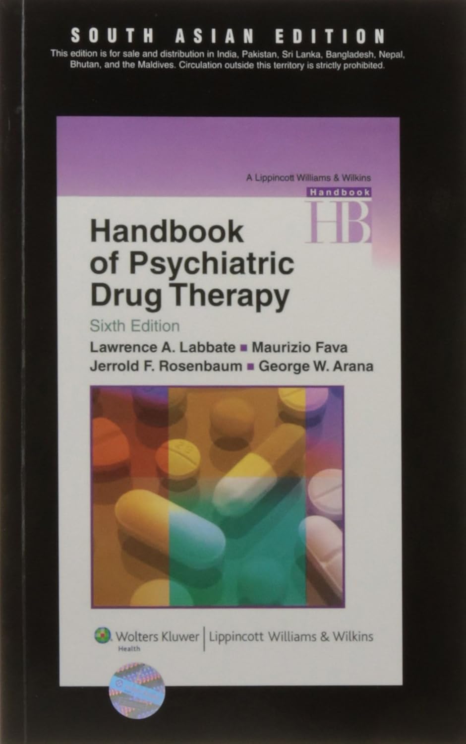 Handbook of Psychiatric Drug Therapy, 6th South Asian ed by Lawrence A. Labbate 