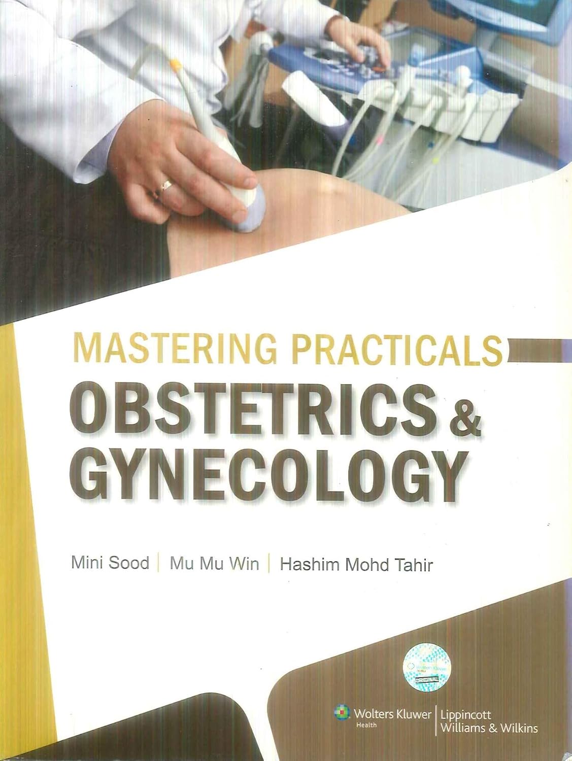 Mastering Practicals : Obstetrics and Gynecology by Mini Sood 