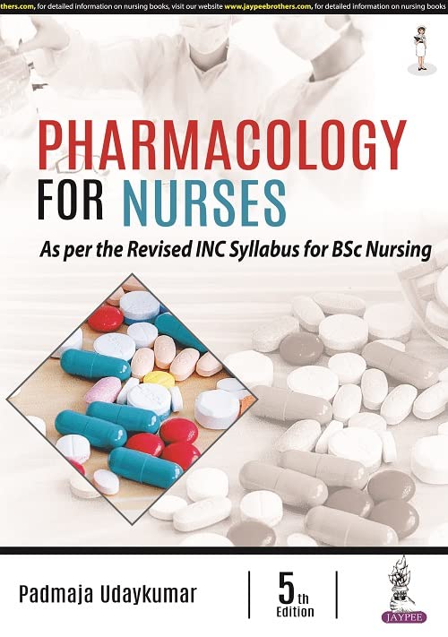 Pharmacology for Nurses by Padmaja Udaykumar 