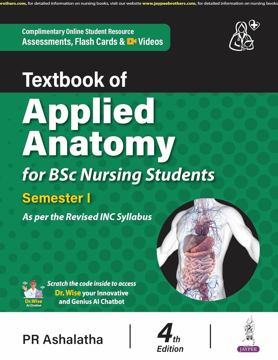 TEXTBOOK OF APPLIED ANATOMY FOR BSC NURSING STUDENTS SEMESTER I by PR Ashalatha 