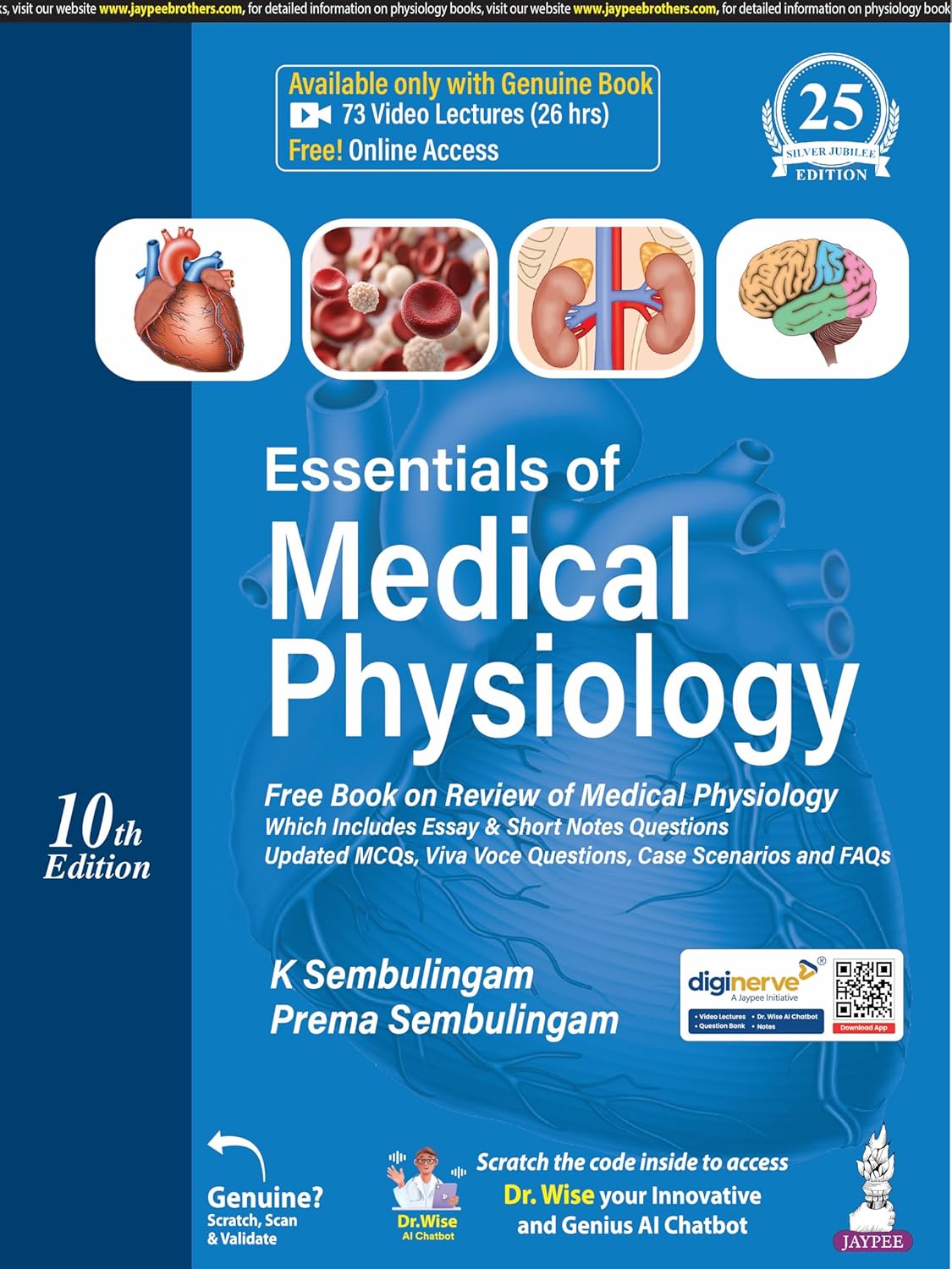 ESSENTIALS OF MEDICAL PHYSIOLOGY (FREE BOOK ON REVIEW OF MEDICAL PHYSIOLOGY) by K Sembulingum 