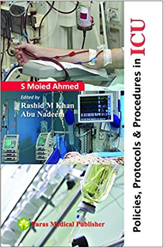 Policies, protocols & procedure in ICU Paperback – 2017 by Rashid Khan (Author), . (Contributor)