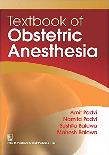 Textbook of Obstetric Anaesthesia Paperback – 2005 by Padvi A. (Author)
