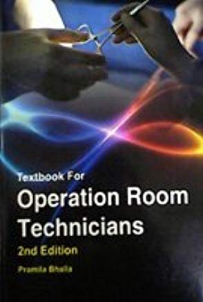Textbook For Operation Room Technicians Paperback – 16 Oct 2014 by Bhalla (Author)