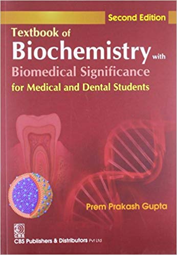 Textbook of Biochemistry with Biomedical Significance for Medical and Dental Students Paperback – 31 Jan 2013by Prem Prakash Gupta (Author)