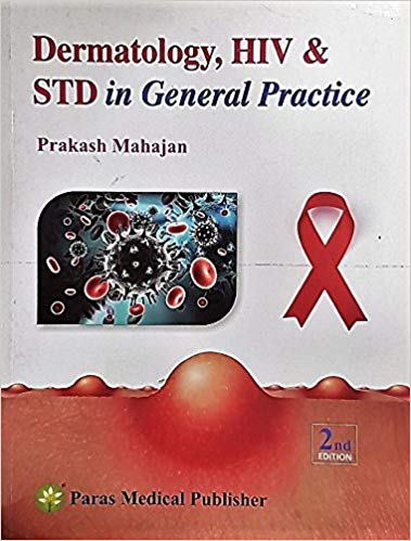Dermatology, HIV & STD in General Practice Paperback-2018by Prakash Mahajan (Author)