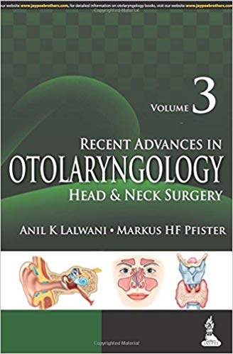 Recent Advances in Otolaryngology Head and Neck Surgery - Vol.3 Paperback – 2014