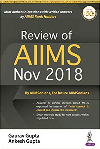 Review Of Aiims Nov 2018 Paperback-2019by Gaurav Gupta (Author), Ankesh Gupta (Author)