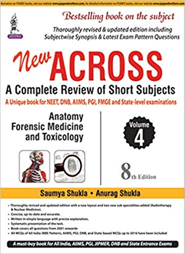 New Across: A Complete Review of Short Subjects - Vol. 4 (PGMEE) Paperback-2017 by Saumya Shukla (Author), Anurag Shukla (Author), Siiddharth Dixit (Author),