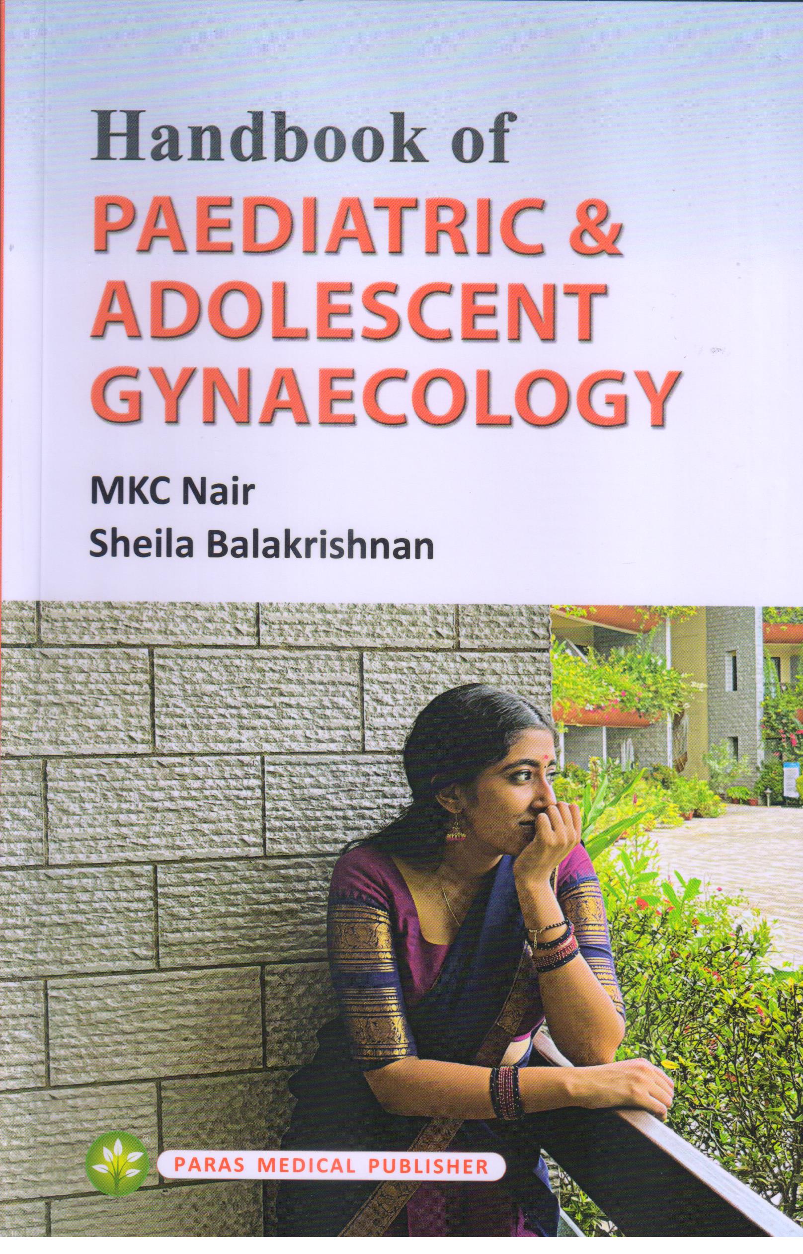 Handbook of Paediatric and Adolescent Gynaecology 1st/2023 by MKC Nair & Sheila Balakrishnan 