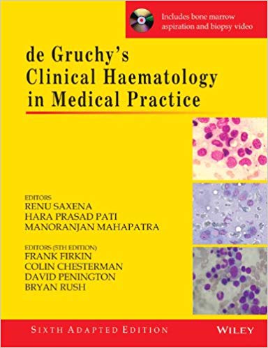 De Gruchy's Clinical Haematology in Medical Practice Paperback – 28 Dec 2012 by Renu Saxena (Author), Hara Prasad Pati (Author), & 5 More